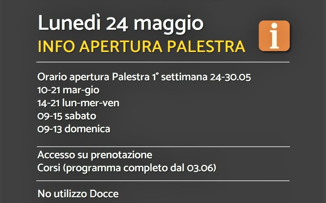 Lunedì 24 apertura palestra